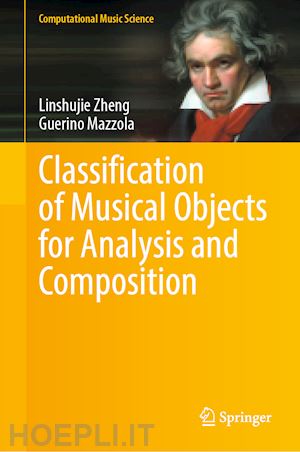 zheng linshujie; mazzola guerino - classification of musical objects for analysis and composition