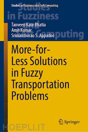 bhatia tanveen kaur; kumar amit; appadoo srimantoorao s. - more-for-less solutions in fuzzy transportation problems