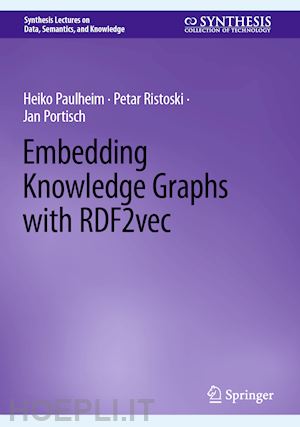 paulheim heiko; ristoski petar; portisch jan - embedding knowledge graphs with rdf2vec