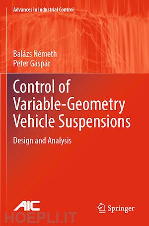 németh balázs; gáspár péter - control of  variable-geometry vehicle suspensions