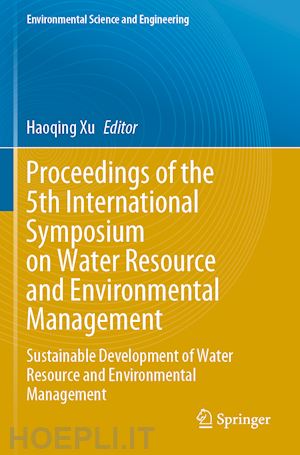 xu haoqing (curatore) - proceedings of the 5th international symposium on water resource and environmental management