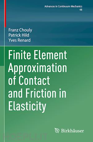 chouly franz; hild patrick; renard yves - finite element approximation of contact and friction in elasticity