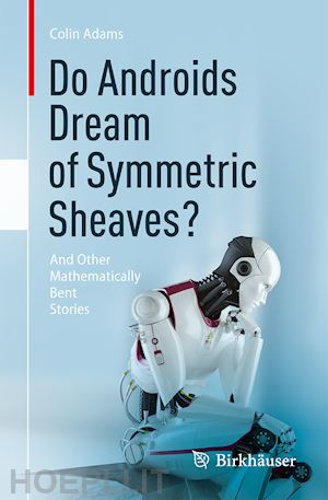 adams colin - do androids dream of symmetric sheaves?