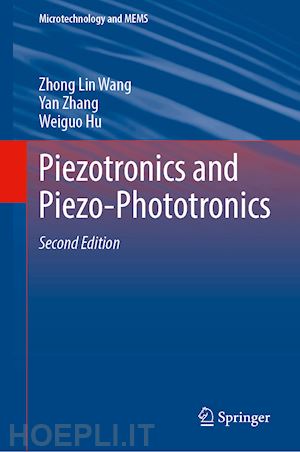 wang zhong lin; zhang yan; hu weiguo - piezotronics and piezo-phototronics