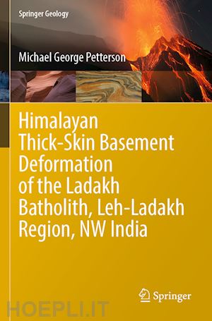 petterson michael george - himalayan thick-skin basement deformation of the ladakh batholith, leh-ladakh region, nw india