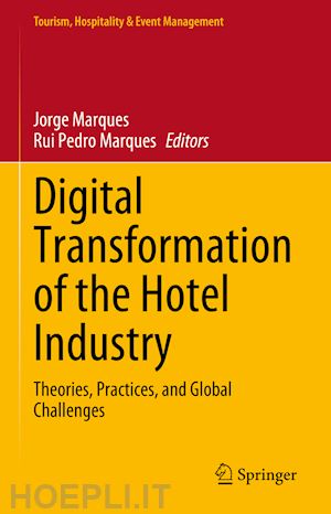 marques jorge (curatore); marques rui pedro (curatore) - digital transformation of the hotel industry