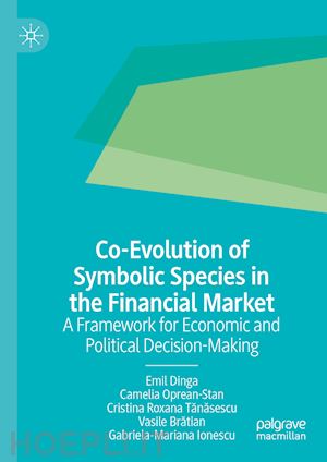 dinga emil; oprean-stan camelia; tanasescu cristina roxana; bratian vasile; ionescu gabriela-mariana - co-evolution of symbolic species in the financial market