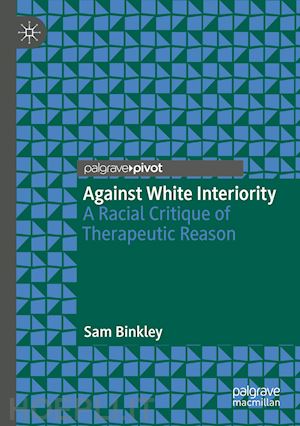 binkley sam - against white interiority