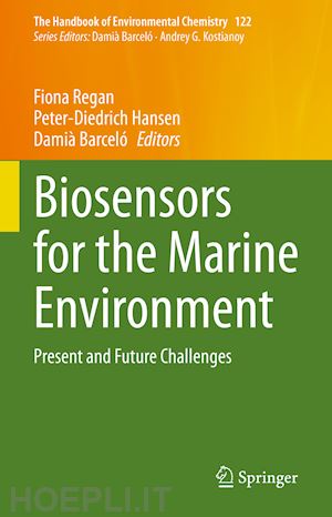 regan fiona (curatore); hansen peter-diedrich (curatore); barceló damià (curatore) - biosensors for the marine environment