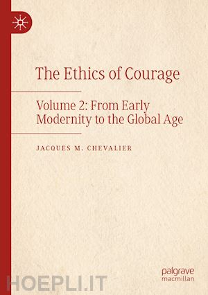 chevalier jacques m. - the ethics of courage