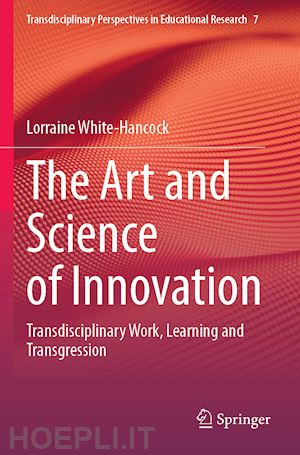 white-hancock lorraine - the art and science of innovation