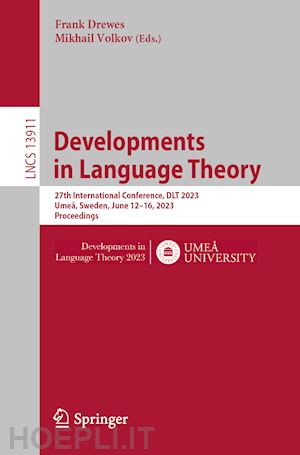 drewes frank (curatore); volkov mikhail (curatore) - developments in language theory