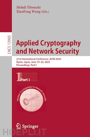 tibouchi mehdi (curatore); wang xiaofeng (curatore) - applied cryptography  and network security