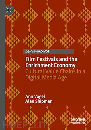 vogel ann; shipman alan - film festivals and the enrichment economy