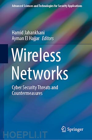jahankhani hamid (curatore); el hajjar ayman (curatore) - wireless networks