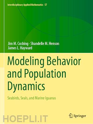 cushing jim m.; henson shandelle m.; hayward james l. - modeling behavior and population dynamics