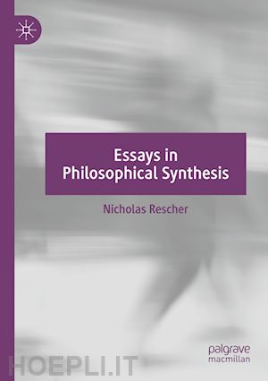 rescher nicholas - essays in philosophical synthesis