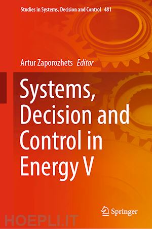 zaporozhets artur (curatore) - systems, decision and control in energy v