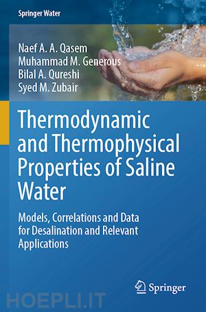 qasem naef a. a.; generous muhammad m.; qureshi bilal a.; zubair syed m. - thermodynamic and thermophysical properties of saline water