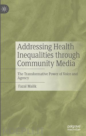 malik fazal - addressing health inequalities through community media