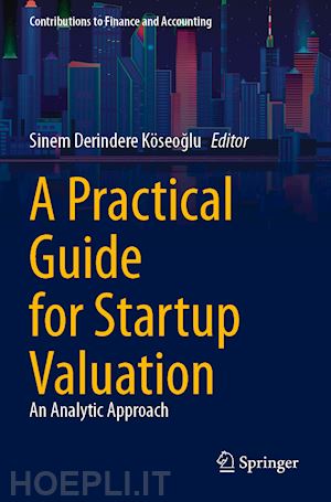 derindere köseoglu sinem (curatore) - a practical guide for startup valuation