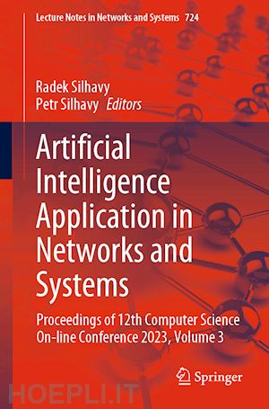 silhavy radek (curatore); silhavy petr (curatore) - artificial intelligence application in networks and systems