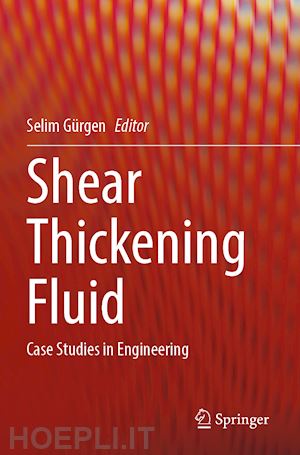 gürgen selim (curatore) - shear thickening fluid