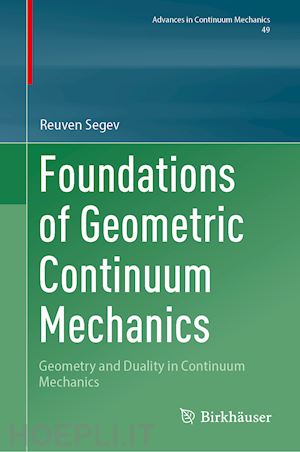 segev reuven - foundations of geometric continuum mechanics