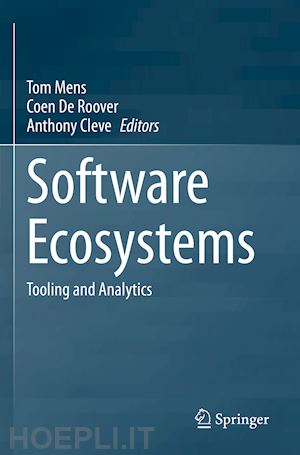 mens tom (curatore); de roover coen (curatore); cleve anthony (curatore) - software ecosystems