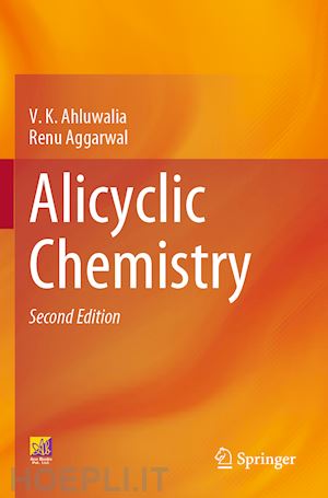 ahluwalia v.k.; aggarwal renu - alicyclic chemistry