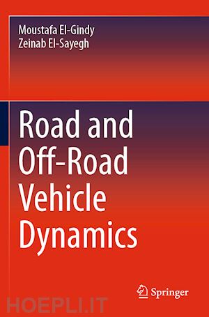 el-gindy moustafa; el-sayegh zeinab - road and off-road vehicle dynamics