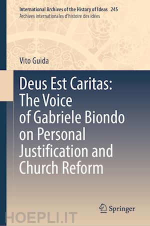 guida vito - deus est caritas: the voice of gabriele biondo on personal justification and church reform