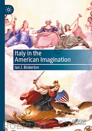 bickerton ian j. - italy in the american imagination