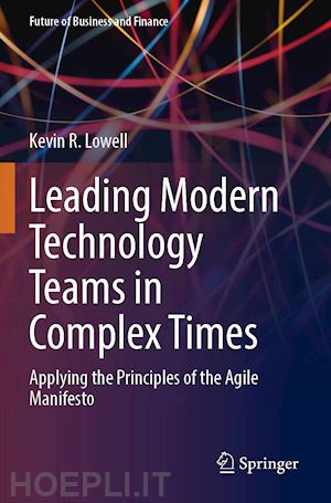 lowell kevin r. - leading modern technology teams in complex times