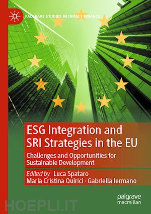 spataro luca (curatore); quirici maria cristina (curatore); iermano gabriella (curatore) - esg integration and sri strategies in the eu