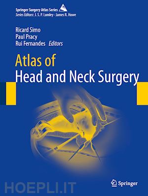 simo ricard (curatore); pracy paul (curatore); fernandes rui (curatore) - atlas of head and neck surgery