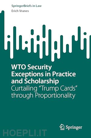 vranes erich - wto security exceptions in practice and scholarship