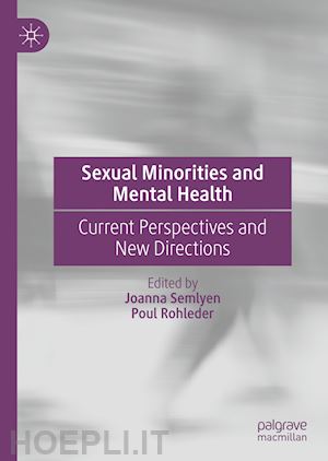 semlyen joanna (curatore); rohleder poul (curatore) - sexual minorities and mental health