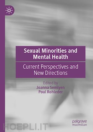 semlyen joanna (curatore); rohleder poul (curatore) - sexual minorities and mental health