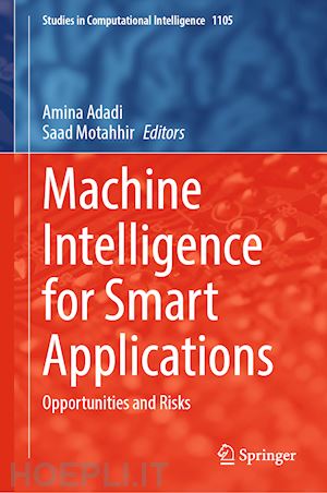 adadi amina (curatore); motahhir saad (curatore) - machine intelligence for smart applications