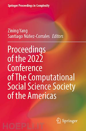 yang zining (curatore); núñez-corrales santiago (curatore) - proceedings of the 2022 conference of the computational social science society of the americas