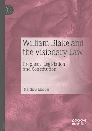 mauger matthew - william blake and the visionary law