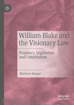 mauger matthew - william blake and the visionary law