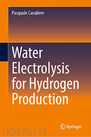 cavaliere pasquale - water electrolysis for hydrogen production