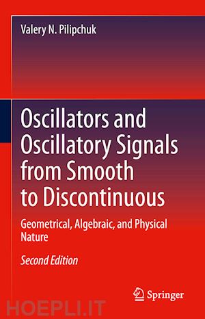 pilipchuk valery n. - oscillators and oscillatory signals from smooth to discontinuous
