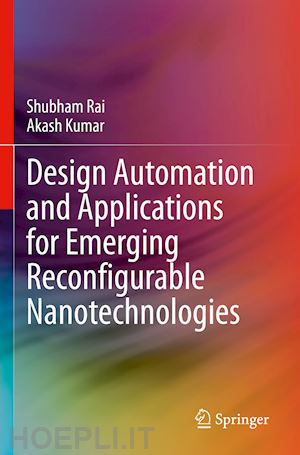 rai shubham; kumar akash - design automation and applications for emerging reconfigurable nanotechnologies