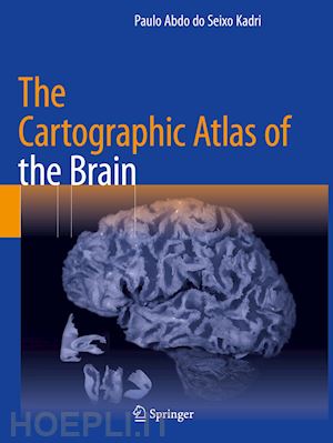 kadri paulo abdo do seixo - the cartographic atlas of the brain