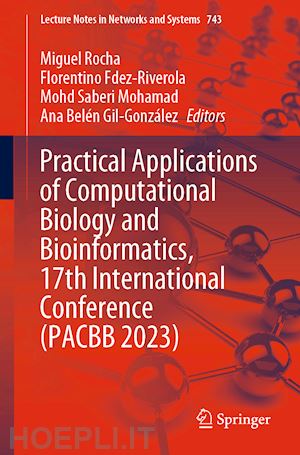 rocha miguel (curatore); fdez-riverola florentino (curatore); mohamad mohd saberi (curatore); gil-gonzález ana belén (curatore) - practical applications of computational biology and bioinformatics, 17th international conference (pacbb 2023)