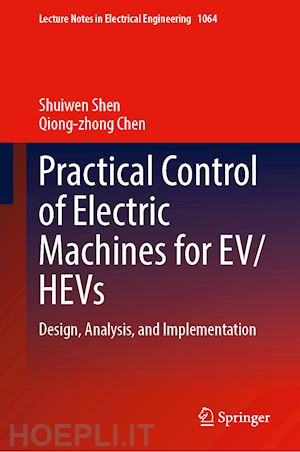 shen shuiwen; chen qiong-zhong - practical control of electric machines for ev/hevs