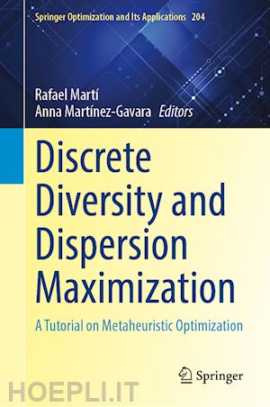martí rafael (curatore); martínez-gavara anna (curatore) - discrete diversity and dispersion maximization